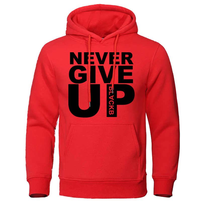 Never give up Mens Womens Hoodie